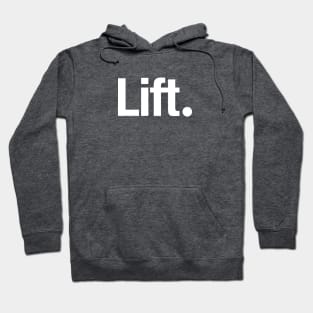 Lift. Hoodie